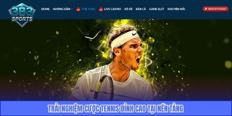 Trải nghiệm cược tennis đỉnh cao tại nền tảng
