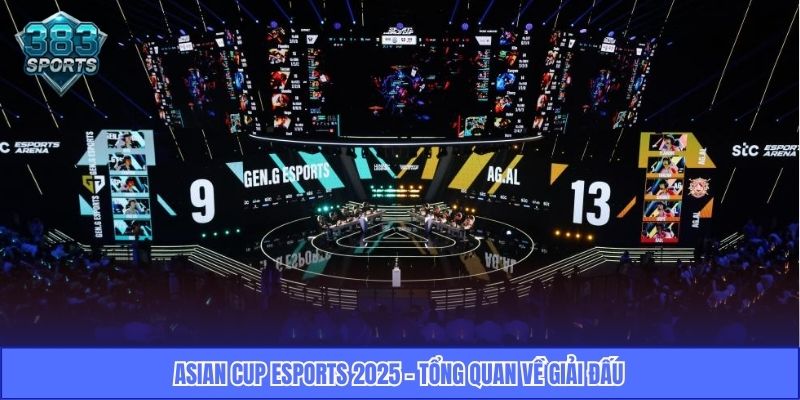 Asian Cup eSports 2025 - Tổng quan về giải đấu