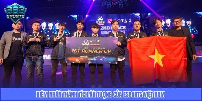 Điểm nhấn thành tích ấn tượng của eSports Việt Nam
