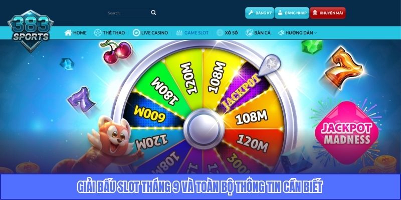 Giải đấu Slot tháng 9 và toàn bộ thông tin cần biết