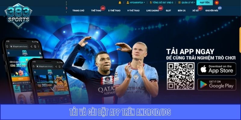 Tải và cài đặt app trên Android/iOS