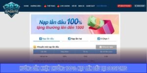 Hướng dẫn nhận thưởng 100% nạp lần đầu tại 383Sports